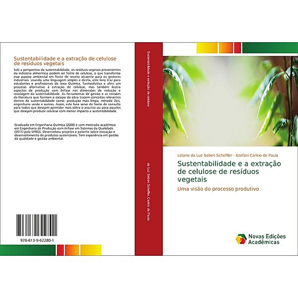 Sustentabilidade e a extração de celulose de resíduos vegetais, Liziane da Lu Seben Scheffler, Istefani Carísio de Paula