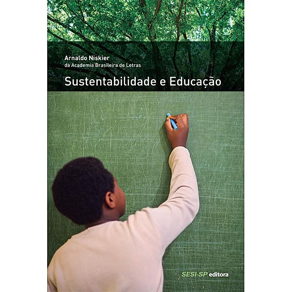 Sustentabilidade e Educação / Memória e Sociedade, Arnaldo Niskier