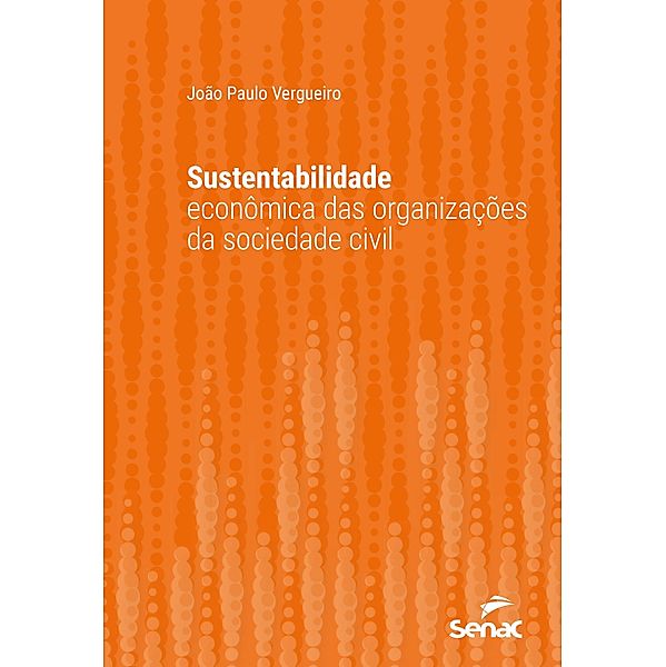 Sustentabilidade econômica das organizações da sociedade civil / Série Universitária, João Paulo Vergueiro