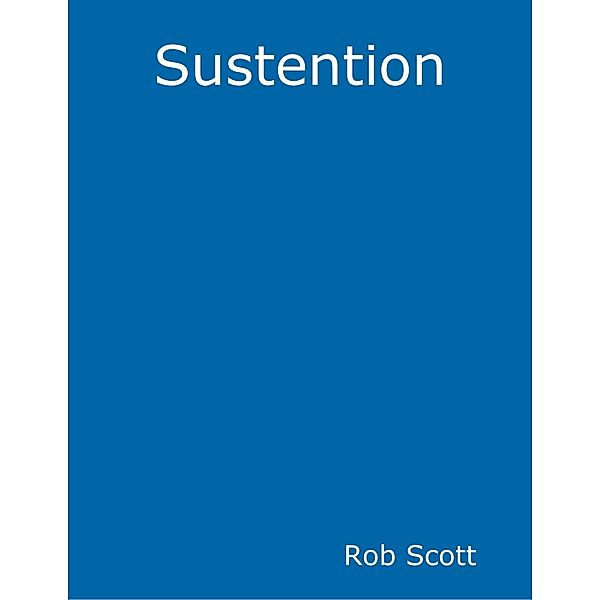 Sustention, Rob Scott