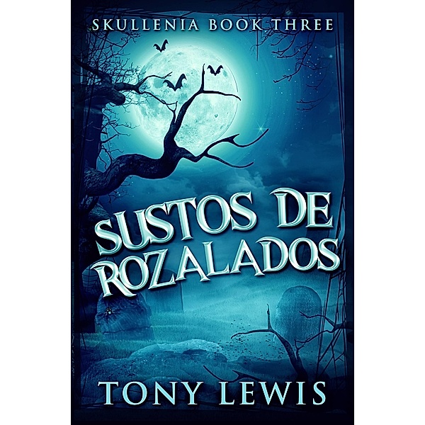 Sustos De Rozalados / Next Chapter, Tony Lewis