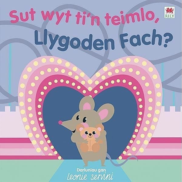 Sut Wyt Ti'n Teimlo, Llygoden Fach?, Rily