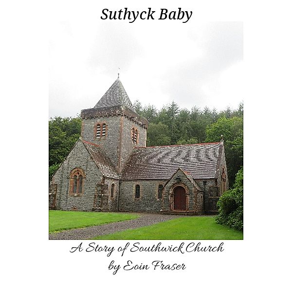 Suthyck baby (Southwick church 2) / Southwick church 2, Eoin Fraser
