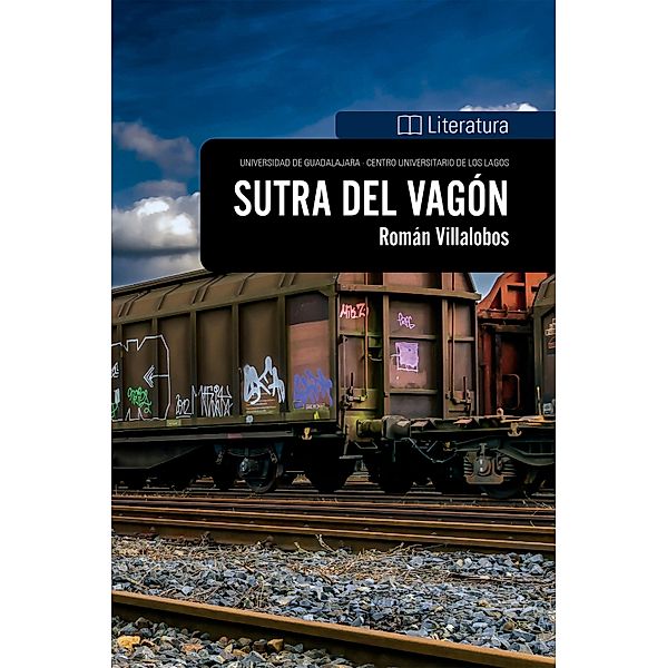 Sutra del vagón / CULagos, Román Villalobos