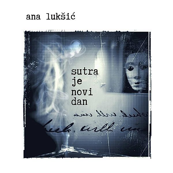 Sutra je novi dan / RI-e-knjiga, Ana LukSic