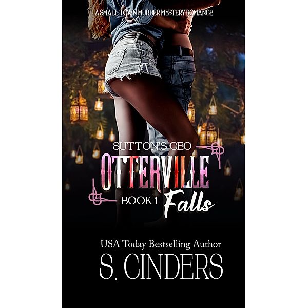 Sutton's CEO - Otterville Falls (Bedding the Billionaire, #1) / Bedding the Billionaire, S. Cinders