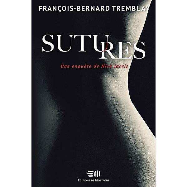 Sutures, Francois-Bernard Tremblay