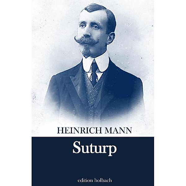 Suturp, Heinrich Mann