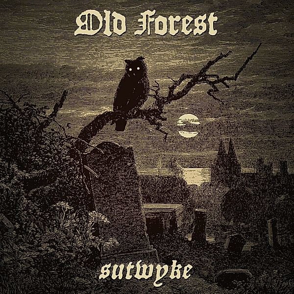 Sutwyke (Digipak), Old Forest