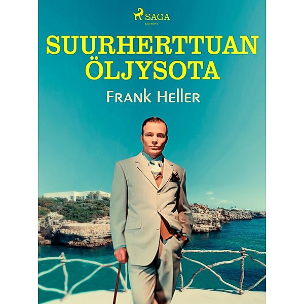 Suurherttuan öljysota / Filip Collinin seikkailut Bd.1, Frank Heller