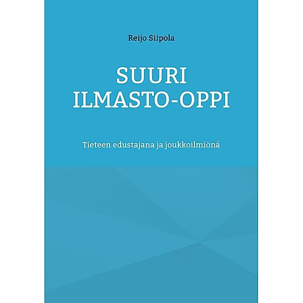 Suuri Ilmasto-oppi, Reijo Siipola