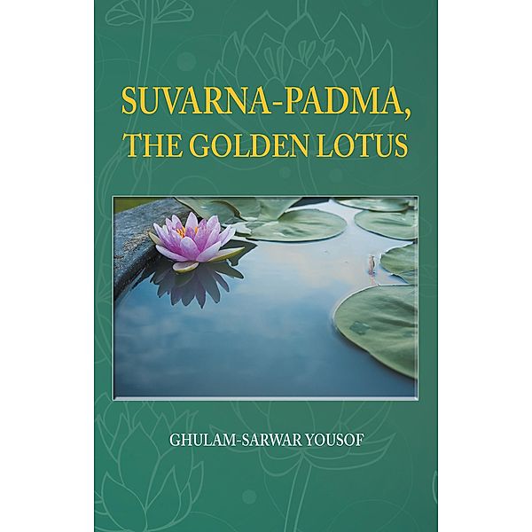 Suvarna-Padma, the Golden Lotus, Sarwar Yousof, Ghulam