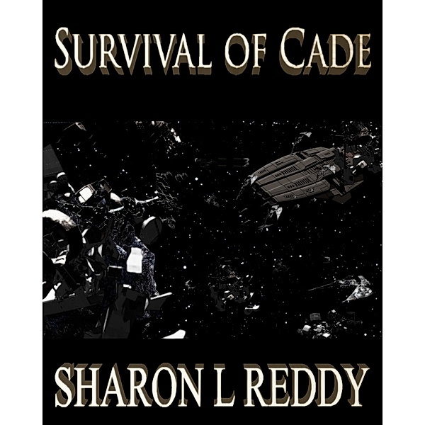 Suvival of Cade / Sharon L Reddy, Sharon L Reddy