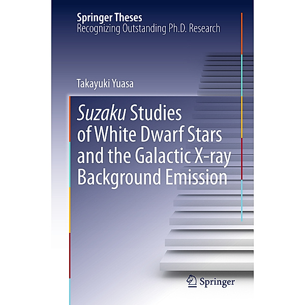 Suzaku Studies of White Dwarf Stars and the Galactic X-ray Background Emission, Takayuki Yuasa
