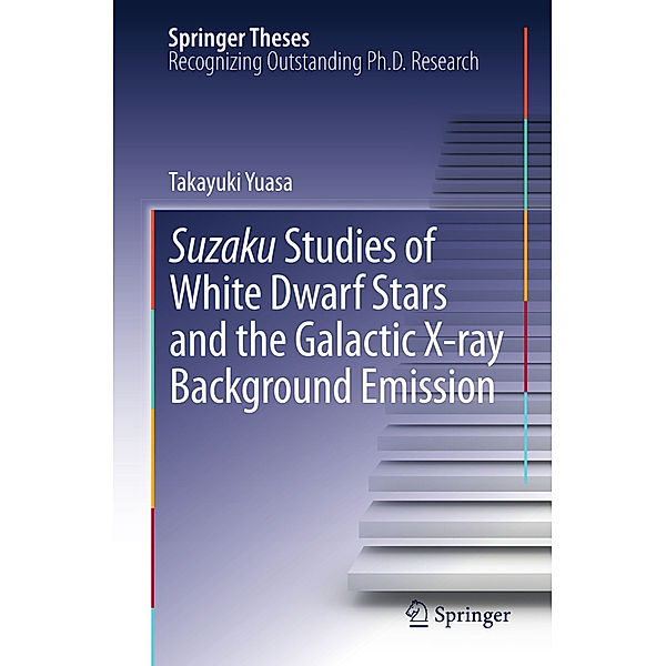 Suzaku Studies of White Dwarf Stars and the Galactic X-ray Background Emission, Takayuki Yuasa