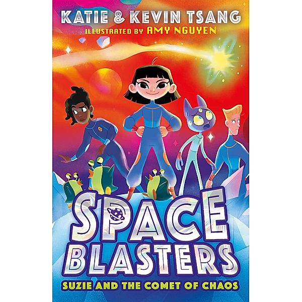Suzie and the Comet of Chaos / Space Blasters Bd.3, Katie Tsang, Kevin Tsang