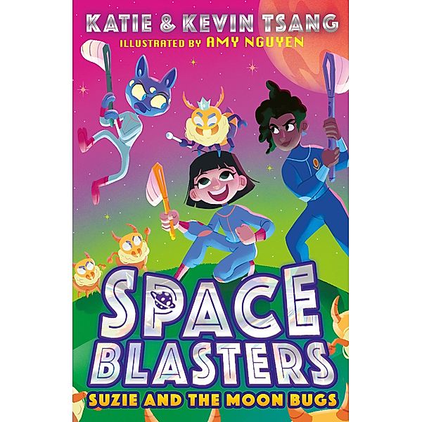 SUZIE AND THE MOON BUGS / Space Blasters Bd.2, Katie Tsang, Kevin Tsang