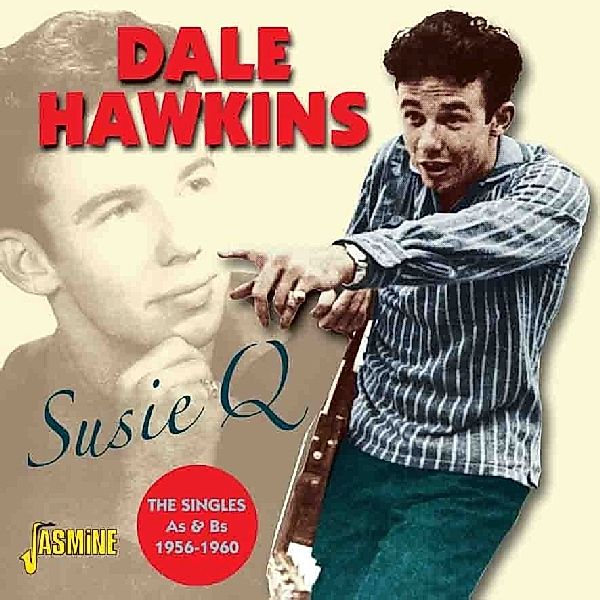 Suzie Q-The Singlesas & Bs 1956-1960, Dale Hawkins