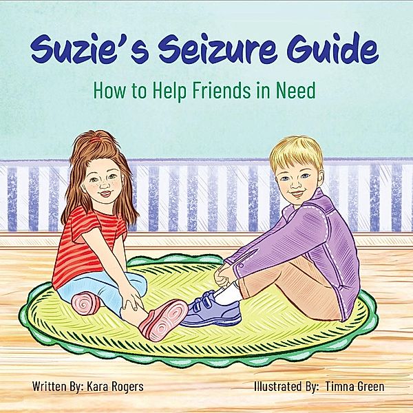 Suzie's Seizure Guide / Gatekeeper Press, Kara Rogers