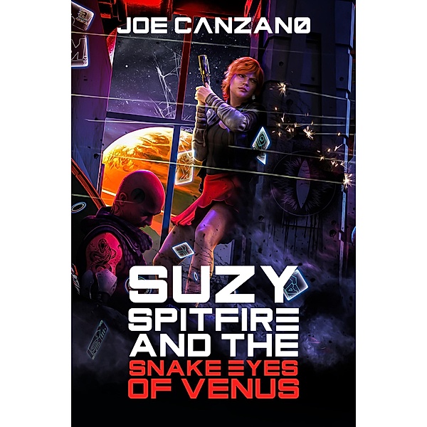 Suzy Spitfire And The Snake Eyes Of Venus, Joe Canzano
