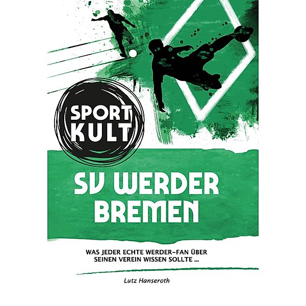 SV Werder Bremen - Fußballkult, Lutz Hanseroth