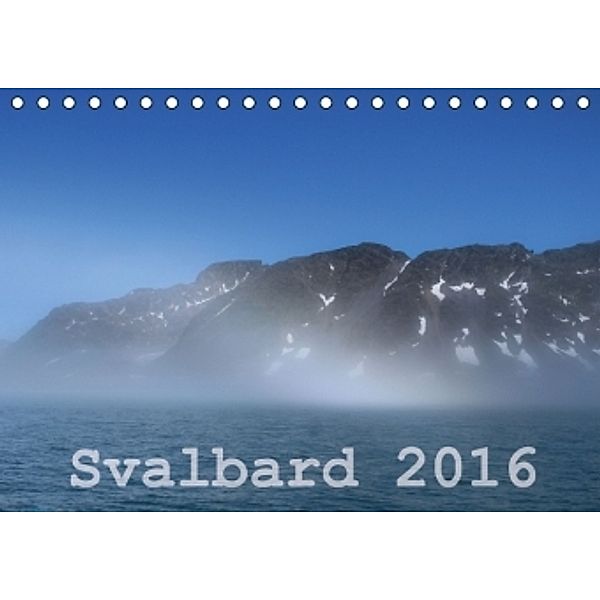 Svalbard 2016 (Tischkalender 2016 DIN A5 quer), Michael Midding