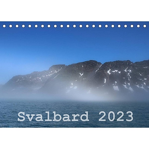 Svalbard 2023 (Tischkalender 2023 DIN A5 quer), Michael Midding