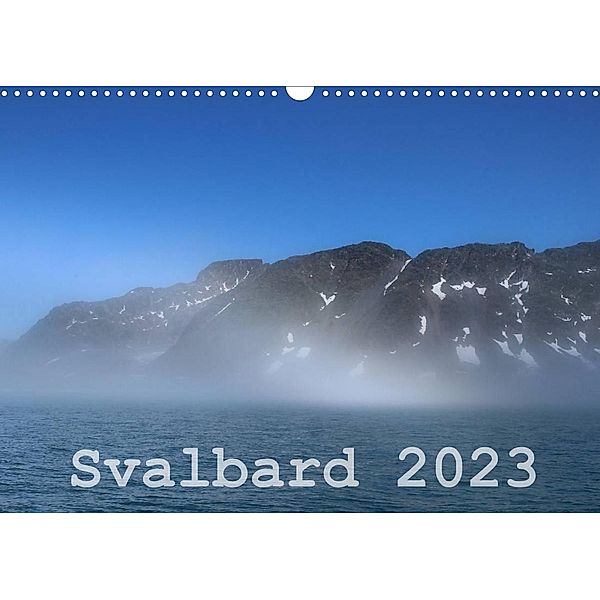 Svalbard 2023 (Wandkalender 2023 DIN A3 quer), Michael Midding