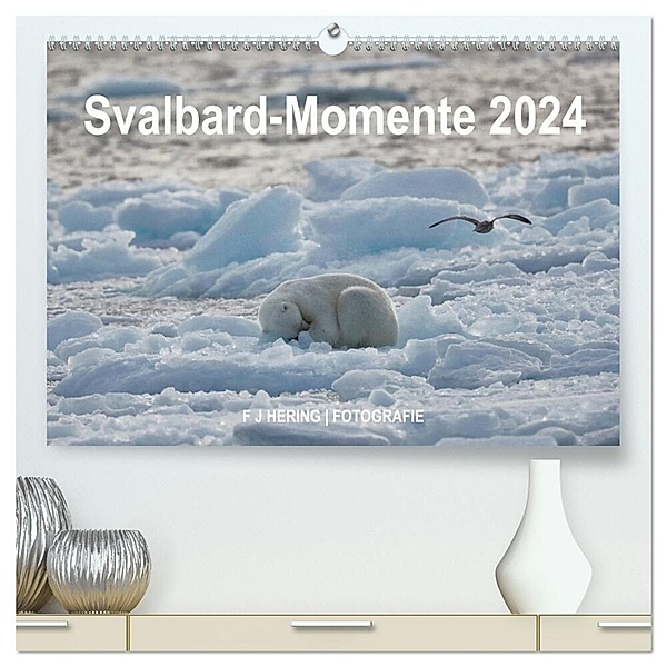Svalbard-Momente (hochwertiger Premium Wandkalender 2024 DIN A2 quer), Kunstdruck in Hochglanz, Dr. Franz Josef Hering