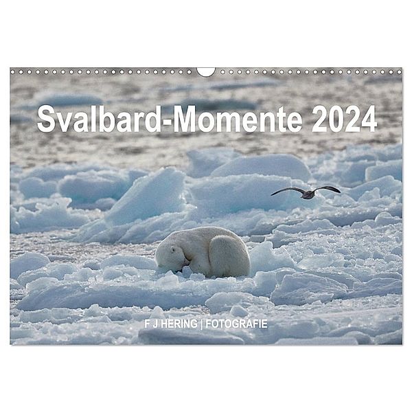 Svalbard-Momente (Wandkalender 2024 DIN A3 quer), CALVENDO Monatskalender, Dr. Franz Josef Hering