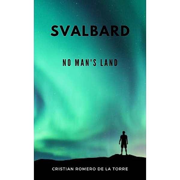 Svalbard - No Man's Land., Crtwriter, Cristian Romero de la Torre