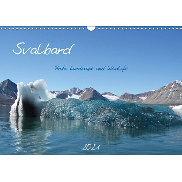 Svalbard / UK-Version (Wall Calendar 2021 DIN A3 Landscape), Brigitte Schlögl