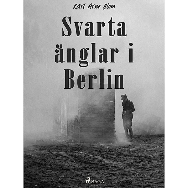 Svarta änglar i Berlin, Karl Arne Blom