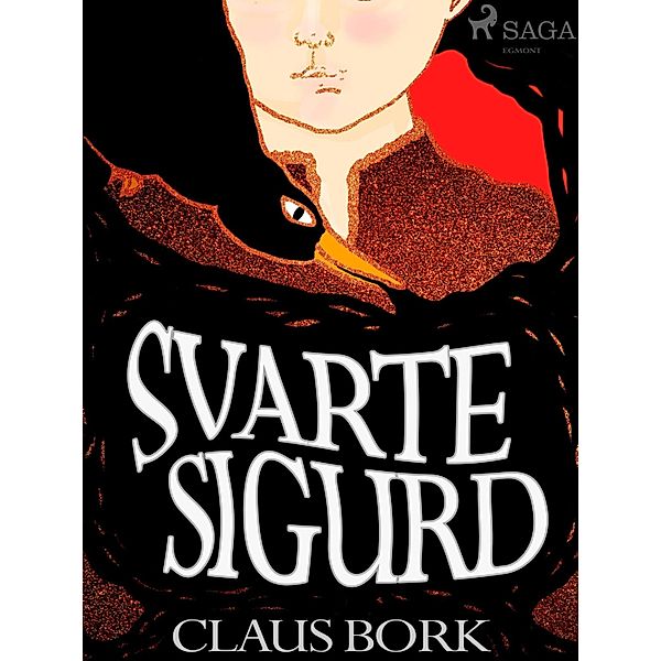 Svarte Sigurd / Korpen Svarta Sigurd och pojken Jesper Axel Bergmann Bd.1, Claus Bork