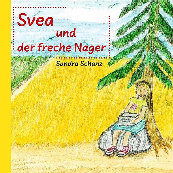 Svea und der freche Nager, Sandra Schanz
