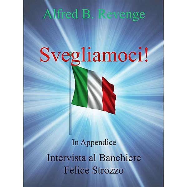 Svegliamoci!, Alfred B. Revenge