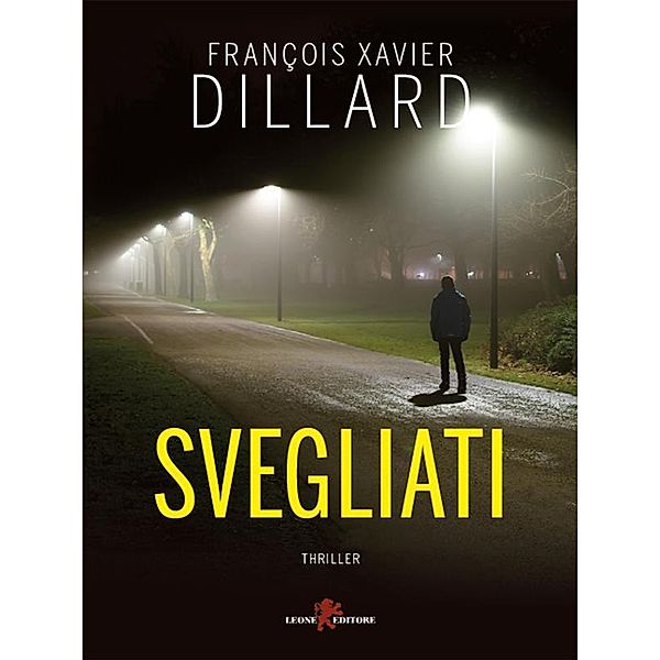 Svegliati, François-Xavier Dillard