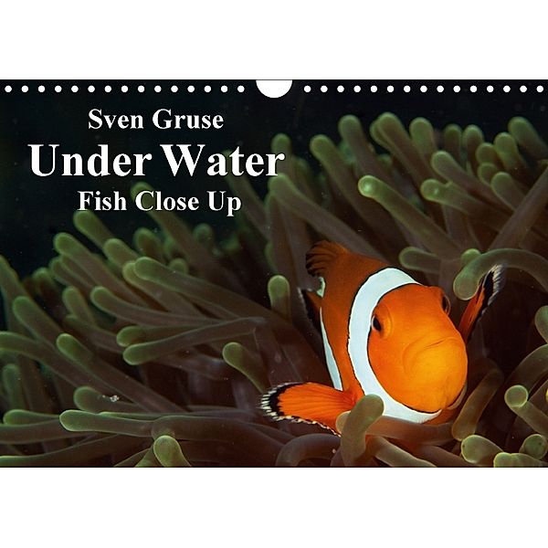 Sven Gruse Under Water - Fish Close Up (Wall Calendar 2018 DIN A4 Landscape), Sven Gruse