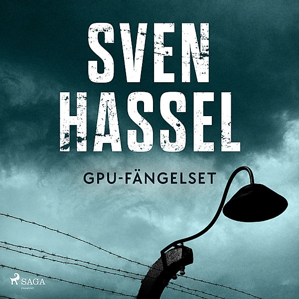 Sven Hassel-serien - 13 - Sven Hassel-serien, del 13: GPU-fängelset (oförkortat), Sven Hassel