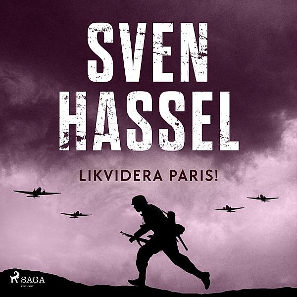 Sven Hassel-serien - 7 - Likvidera Paris!, Sven Hassel