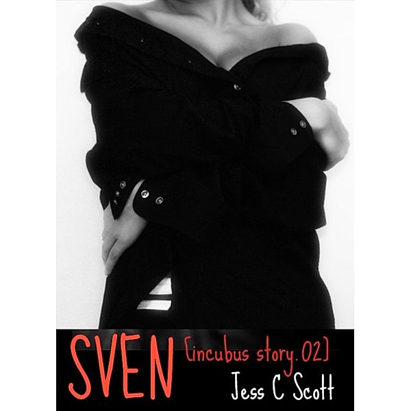 Sven (incubus story.02), Jess C Scott