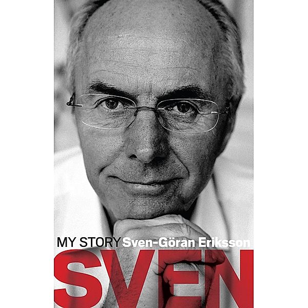 Sven: My Story, Sven-Göran Eriksson