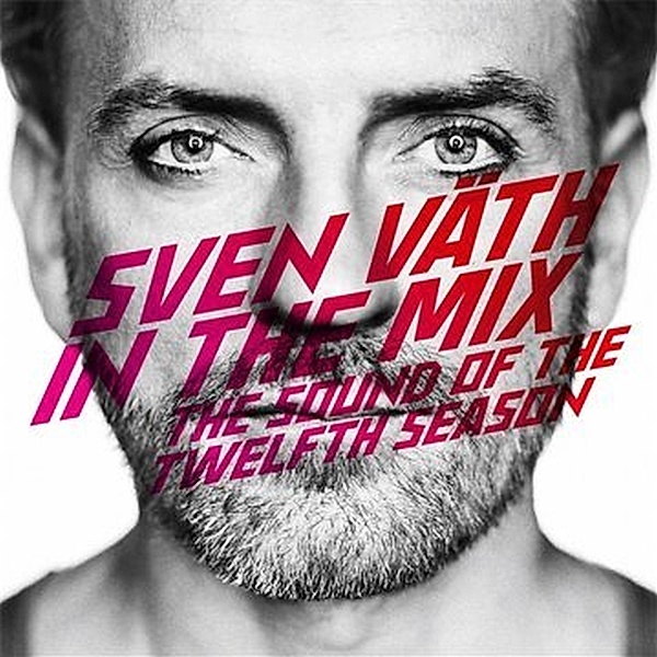 Sven Väth In The Mix:The Sound Of The 12th Season, Sven Väth