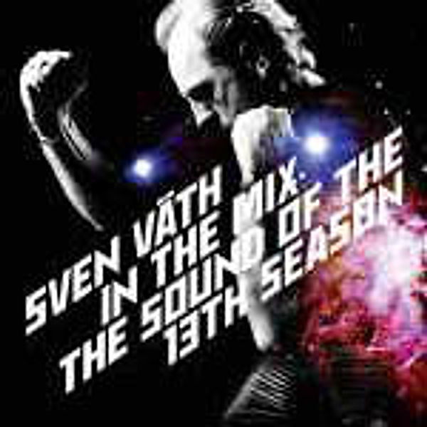 Sven Vaeth In The Mix: The Sound of the Thirteenth, Sven Väth
