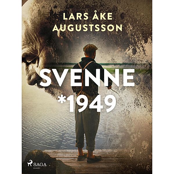 Svenne * 1949, Lars Åke Augustsson