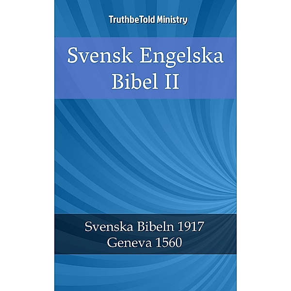 Svensk Engelska Bibel II / Parallel Bible Halseth Bd.2369, Truthbetold Ministry