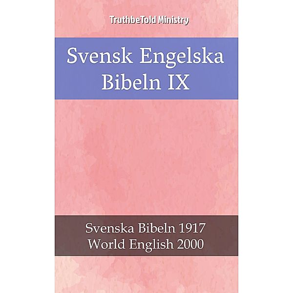 Svensk Engelska Bibeln IX / Parallel Bible Halseth Bd.2399, Truthbetold Ministry