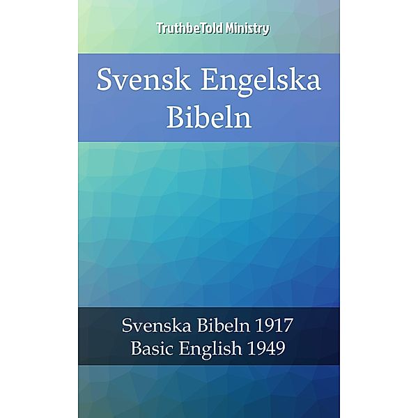 Svensk Engelska Bibeln / Parallel Bible Halseth Bd.2357, Truthbetold Ministry