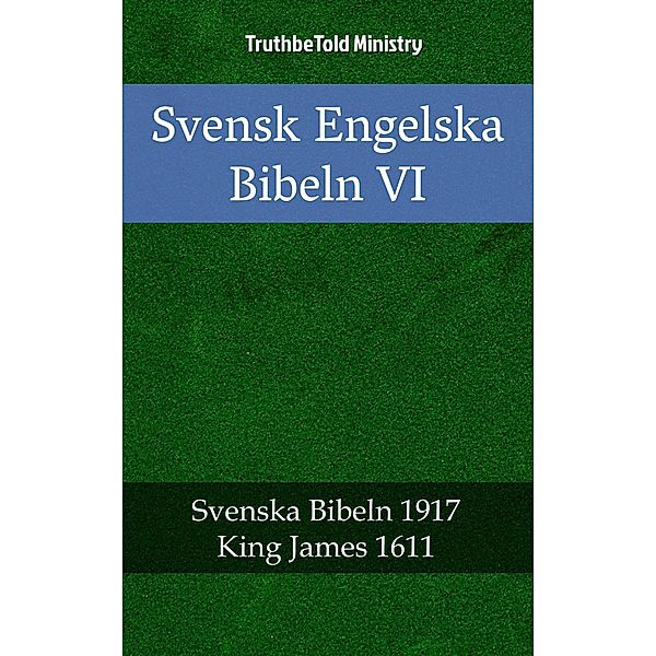 Svensk Engelska Bibeln VI / Parallel Bible Halseth Bd.2375, Truthbetold Ministry