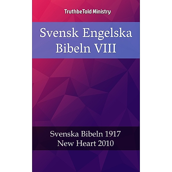 Svensk Engelska Bibeln VIII / Parallel Bible Halseth Bd.2382, Truthbetold Ministry